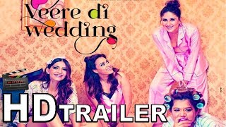 Veere Di Wedding Trailer  Kareena Kapoor Khan Sonam Kapoor Swara Bhasker Shikha Talsania June 1 [upl. by Balduin]