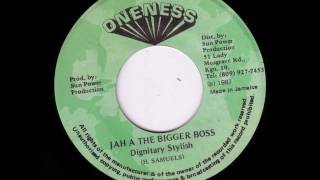 Dignitary Stylish  Jah A The Bigger Boss  Dub  7quot Oneness 1987  EDUCATION DIGI 80S DANCEHALL [upl. by Andros]