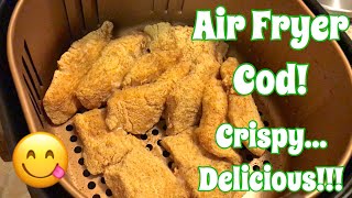 Air Fryer Fish Recipe and Tasting  Fried Cod In The Air Fryer [upl. by Woodsum]