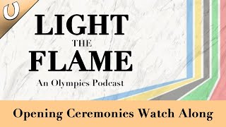 LIVE WATCH ALONG For The 2024 Paris Olympics Opening Ceremonies  Light The Flame Episode 1 [upl. by Paolina235]