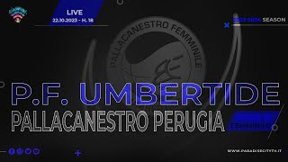 SERIE B BASKET FEMMINILE GIRONE A 20232024  P F UMBERTIDE vs PALLACANESTRO PERUGIA [upl. by Leisha169]