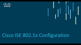 Cisco ISE 802 1X Configuration [upl. by Yc]