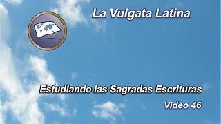 La Vulgata latina  Estudiando las Sagradas Escrituras  Estudios lldm [upl. by Esilrac]