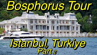 Bosphorus Tour Istanbul Turkiye Part 2 [upl. by Pasadis]