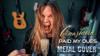 PAID MY DUES Anastacia  METAL COVER by TOMMY J [upl. by Durant248]