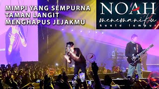 NOAH  MIMPI YANG SEMPURNATAMAN LANGITMENGHAPUS JEJAKMU LIVE IN MALAYSIA 2023 [upl. by Schiffman568]