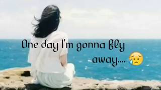 One day Im gonna fly away song  whatsapp status  with lyrics ❤❤❤ [upl. by Jarvis]