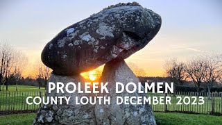 PROLEEK DOLMEN  County Louth  December 2023 [upl. by Assilym478]