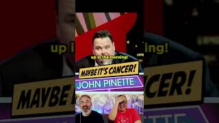 🤣 MAYBE ITS JUST CANCER 🤬 JOHN PINETTE 😆 funny comedy shorts [upl. by Ferrigno]