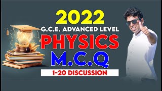 2022 GCE Advanced Level MCQ 0120  Mahen Jecob  No Zero PHYSICS [upl. by Ardnaet188]