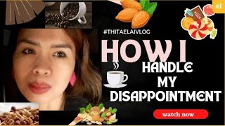 how I handle my disappointment ofwlife ofw sosad dontgiveup [upl. by Aleak765]