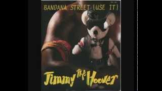 Jimmy The Hoover  Bandana Street Use It 7quot Vinyl [upl. by Cowey]