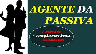 ENTENDA AGORA O QUE É AGENTE DA PASSIVA  FUNÇÕES SINTÁTICAS [upl. by Jenks]