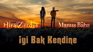 HiraiZerdüş Ft Manuş baba  iyi bak kendine [upl. by Sandstrom]