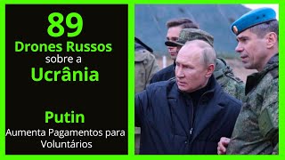 89 Ações Russas na Noite da Ucrânia  Putin dobra soldo dos Voluntários [upl. by Wj]