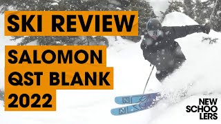 2022 Salomon QST Blank Ski Review  Newschoolers Ski Test [upl. by Zobe]