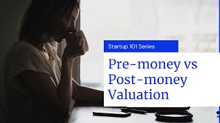 Pre money and Post money Valuation  Explained In Simple Terms [upl. by Tips]