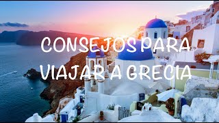 CONSEJOS PARA VIAJAR A GRECIA  ISLAS GRIEGAS [upl. by Atteloc]