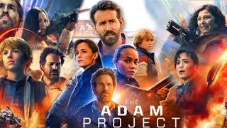 The Adam Project 2022 Netflix Movie  Ryan Reynolds  The Adam Project Full Movie Fact amp Details [upl. by Potash]