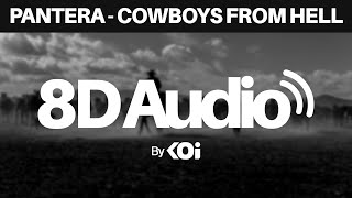 Pantera  Cowboys from Hell 8D AUDIO [upl. by Euqram308]