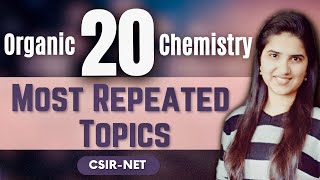 Important Topics in Organic Chemistry for CSIR NET  Most Repeated Topics  CSIR NET Chemistry [upl. by Eronel]