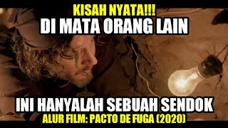 DI MATA ORANG LAIN INI HANYALAH SEBUAH SENDOK  KISAH NYATA  ALUR CERITA FILM PACTO DE FUGA 2020 [upl. by Katee]