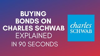 How To Buy Bonds On Charles Schwab In 2024 [upl. by Guy]