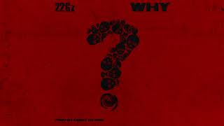 22Gz  Why Official Audio [upl. by Fadil]