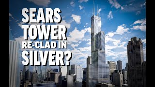 The Plan to Make the Sears Tower Silver [upl. by Suedaht]