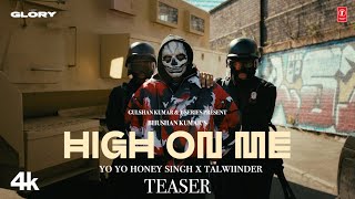 HIGH ON ME TEASER YO YO HONEY SINGH  TALWIINDER  GLORY  BHUSHAN KUMAR  26TH SEP [upl. by Katherine]