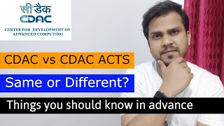 Difference between CDAC and CDAC ACTS  Are those same or different  Things you should know [upl. by Bonnee]