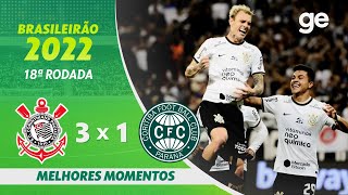 CORINTHIANS 3 X 1 CORITIBA  MELHORES MOMENTOS  18ª RODADA BRASILEIRÃO 2022  geglobo [upl. by Hemphill]