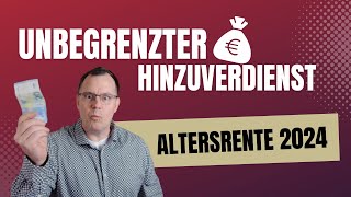 2024 unbegrenzter Hinzuverdienst neben Altersrenten auch im Jahr 2024 weiter möglich [upl. by Horace]