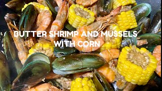 BUTTER SHRIMP AND MUSSELS WITH CORN  Hipon tahong mais  how to cook  recipe [upl. by Junia]