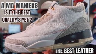 THE BEST LEATHER A JORDAN 3 HAS EVER SEEN  A MA MANIERE 3 3RD PARTY REVIEW [upl. by Omixam]