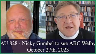 Anglican Unscripted 828  Nicky Gumbel to sue ABC Welby [upl. by Anerol]