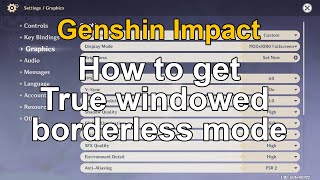 How to get true windowed borderless mode for Genshin Impact [upl. by Maurer]