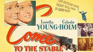 Come to the Stable 1949 Film Comedy Drama [upl. by Macey]