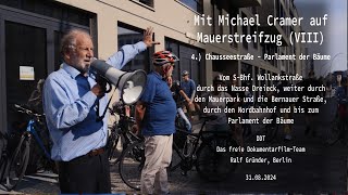 Mit Michael Cramer am 31 August 2024 auf Mauerstreifzug VIII  Part 4 [upl. by Akselaw236]