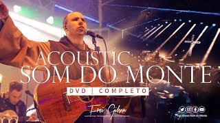 Acoustic Som do Monte  DVD Completo [upl. by Gaither481]