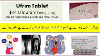 Ufrim Tablet 10mg Uses in Urdu  Escitalopram 10mg Tablet Uses Benefits and Side Effects [upl. by Erastus]