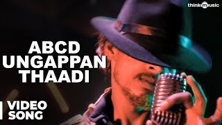 ABCD Ungappan Thaadi Official Full Video Song  Moodar Koodam [upl. by Lenneuq]