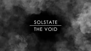 Solstate  The Void [upl. by Wendy]