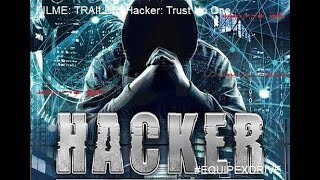 FILME TRAILER Hacker Trust No One [upl. by Yort866]