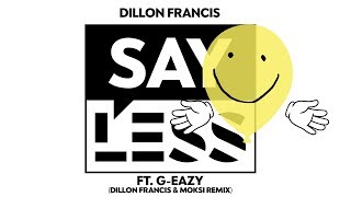 Dillon Francis  Say Less Eliminate Remix [upl. by Butcher]