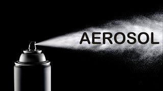 Aerosol [upl. by Fanchan]