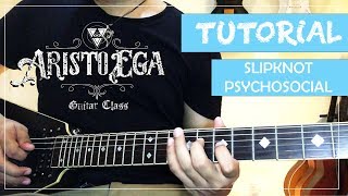 Tutorial Gitar  PSYCHOSOCIAL  SLIPKNOT  FULL VERSION [upl. by Aciram]