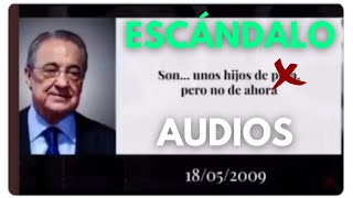 ESCÁNDALO AUDIOS DE FLORENTINO PÉREZ DONDE EXPLICA COMO EL REAL MADRID CONTROLA LOS GRANDES MEDIOS [upl. by Eeslek]