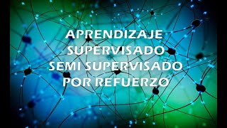 👉 Aprendizaje supervisado no supervisado semi supervisado y por refuerzo [upl. by Aubrey]