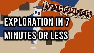 Pathfinder 2e Exploration in 7 Minutes or Less [upl. by Connor855]